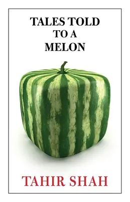 Príbehy rozprávané melónom - Tales Told to a Melon