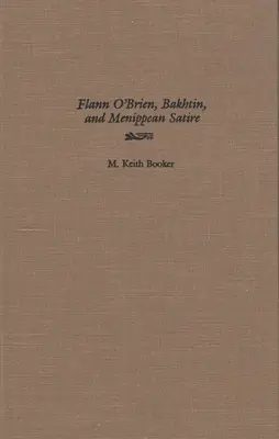 Flann O'Brien, Bachtin a menipejská satira - Flann O'Brien, Bakhtin, and Menippean Satire