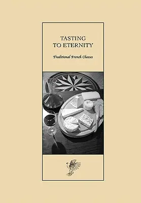 Ochutnávka na večnosť, tradičné francúzske syry - Tasting to Eternity, Traditional French Cheeses