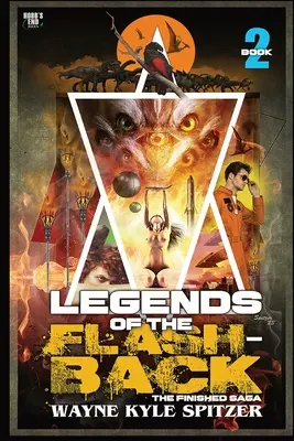 Legendy Flashbacku Kniha druhá: Dokončená sága - Legends of the Flashback Book Two: The Finished Saga