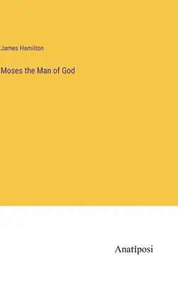 Mojžiš, Boží muž - Moses the Man of God