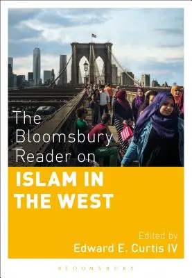 The Bloomsbury Reader on Islam in the West (Čítanka Bloomsbury o islame na Západe) - The Bloomsbury Reader on Islam in the West