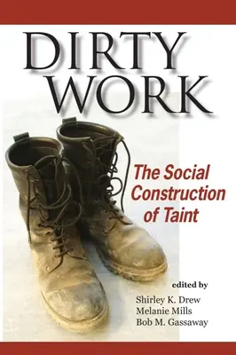 Špinavá práca: Sociálna konštrukcia poškvrny - Dirty Work: The Social Construction of Taint