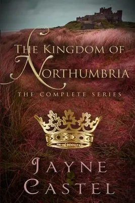 Kráľovstvo Northumbrie: Kompletná séria - The Kingdom of Northumbria: The Complete Series