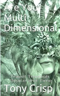 Are You Multidimensional: Cestovanie priestorom a časom - Are You Multidimensional: Travel Through Space and Time