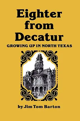 Osmička z Decaturu: Vyrastanie v severnom Texase - Eighter from Decatur: Growing Up in North Texas