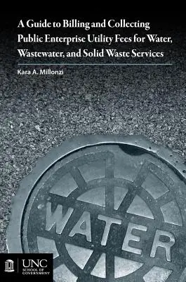 Príručka na účtovanie a výber poplatkov za služby verejných podnikov v oblasti vodného a stočného a pevného odpadu - Guide to Billing and Collecting Public Enterprise Utility Fees for Water, Wastewater, and Solid Waste Services