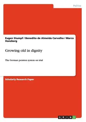 Dôstojné starnutie: Nemecký dôchodkový systém na skúške - Growing old in dignity: The German pension system on trial
