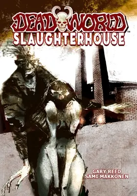 Deadworld: Jatky - Deadworld: Slaughterhouse