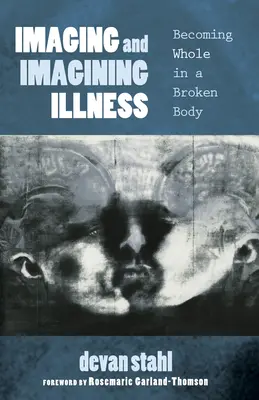 Zobrazovanie a predstavovanie si choroby - Imaging and Imagining Illness