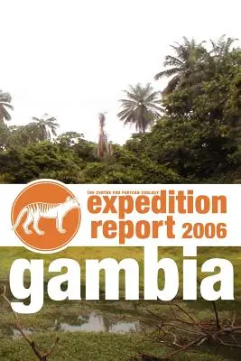 Správa o expedícii Cfz: Gambia 2006 - Cfz Expedition Report: Gambia 2006
