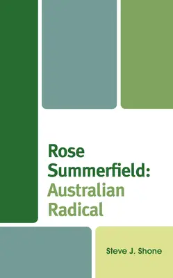 Rose Summerfieldová: Paulfield: austrálsky radikál: Paulfield: austrálsky radikál - Rose Summerfield: Australian Radical: Australian Radical