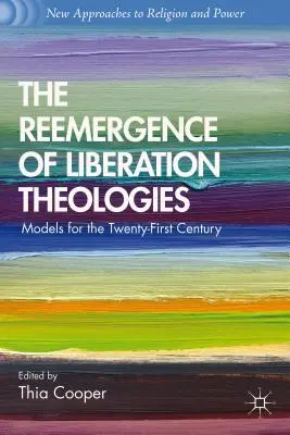 Opätovný príchod teológií oslobodenia: Modely pre dvadsiate prvé storočie - The Reemergence of Liberation Theologies: Models for the Twenty-First Century