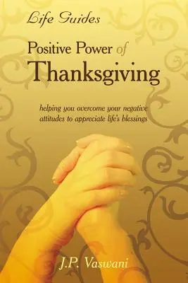 Pozitívna sila vďakyvzdania - Positive Power Of Thanksgiving