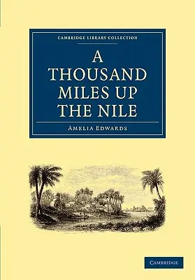 Tisíc míľ po Níle - A Thousand Miles Up the Nile
