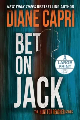 Vsadiť na Jacka Large Print Edition: The Hunt for Jack Reacher Series - Bet On Jack Large Print Edition: The Hunt for Jack Reacher Series