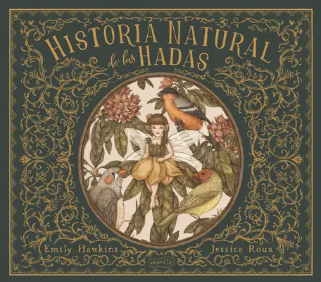 Historia Natural de Las Hadas (Prírodné dejiny víl - španielske vydanie) - Historia Natural de Las Hadas (Natural History of Fairies - Spanish Edition)