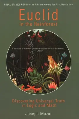 Euklides v dažďovom pralese: Objavovanie univerzálnej pravdy v logike a matematike - Euclid in the Rainforest: Discovering Universal Truth in Logic and Math