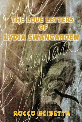 Milostné listy Lýdie Swangardenovej - The Love Letters of Lydia Swangarden