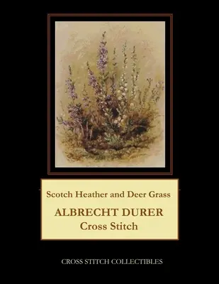 Škótsky vres a jelenia tráva: Albrecht Durer krížikový steh vzor - Scotch Heather and Deer Grass: Albrecht Durer Cross Stitch Pattern