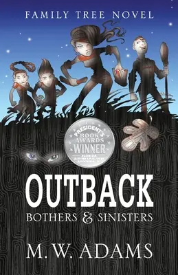 Román o rodokmeni: OUTBACK Bothers & Sinisters - Family Tree Novel: OUTBACK Bothers & Sinisters