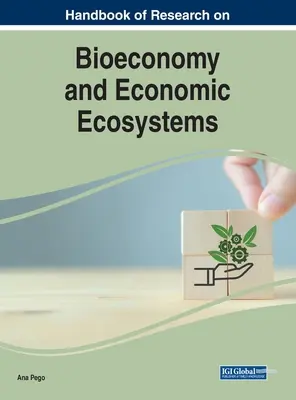 Príručka výskumu biohospodárstva a hospodárskych ekosystémov - Handbook of Research on Bioeconomy and Economic Ecosystems