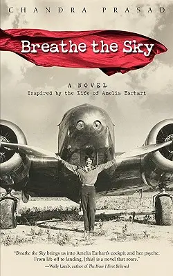 Dýchať oblohu: A Novel Inspired by the Life of Amelia Earhart - Breathe the Sky: A Novel Inspired by the Life of Amelia Earhart