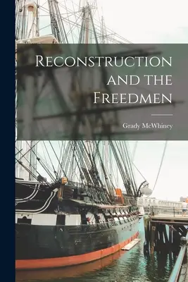 Rekonštrukcia a slobodní ľudia - Reconstruction and the Freedmen