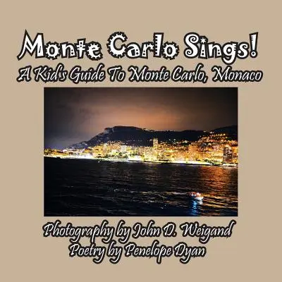 Monte Carlo spieva! Detský sprievodca po Monte Carle, Monaku - Monte Carlo Sings! A Kid's Guide To Monte Carlo, Monaco