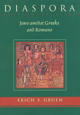 Diaspóra: Židia medzi Grékmi a Rimanmi - Diaspora: Jews Amidst Greeks and Romans