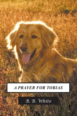 Modlitba za Tobiáša - A Prayer for Tobias