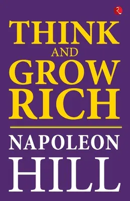 Mysli a zbohatni - Think And Grow Rich