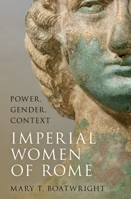 Cisárske ženy Ríma: Moc, pohlavie, kontext - Imperial Women of Rome: Power, Gender, Context