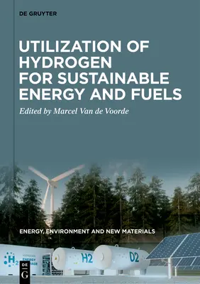 Využitie vodíka pre udržateľnú energiu a palivá - Utilization of Hydrogen for Sustainable Energy and Fuels