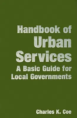 Príručka mestských služieb: Základná príručka pre miestne samosprávy - Handbook of Urban Services: A Basic Guide for Local Governments