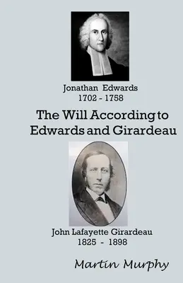 Vôľa podľa Edwardsa a Girardeaua: Učenie o vôli - The Will According to Edwards and Girardeau: Doctrine of the Will