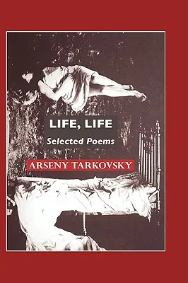 Život, život: Vybrané básne - Life, Life: Selected Poems