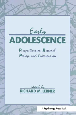 Rané dospievanie: Perspektívy výskumu, politiky a intervencie - Early Adolescence: Perspectives on Research, Policy, and Intervention
