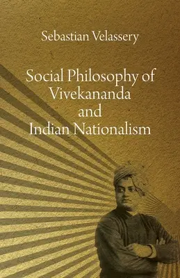 Vivekanandova sociálna filozofia a indický nacionalizmus - Social Philosophy of Vivekananda and Indian Nationalism