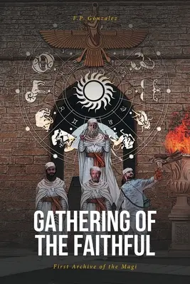 Zhromažďovanie veriacich: Prvý archív mágov - Gathering of the Faithful: First Archive of the Magi