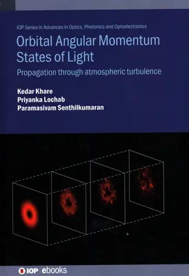 Orbitálne stavy uhlovej hybnosti svetla: Šírenie svetla atmosférickou turbulenciou - Orbital Angular Momentum States of Light: Propagation Through Atmospheric Turbulence