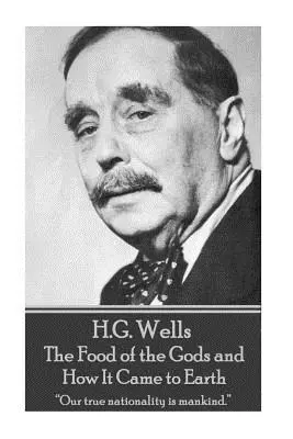 H. G. Wells - Potrava bohov a ako sa dostala na Zem: Našou skutočnou národnosťou je ľudstvo.