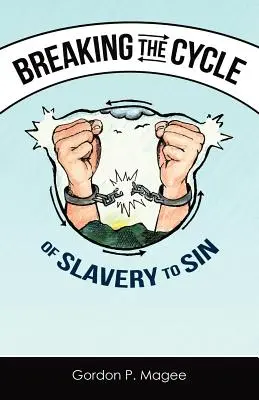 Prelomenie cyklu otroctva hriechu - Breaking the Cycle of Slavery to Sin