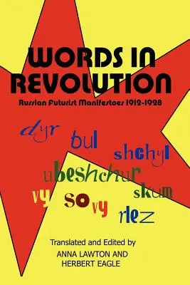 Slová v revolúcii: Ruské futuristické manifesty 1912-1928 - Words in Revolution: Russian Futurist Manifestoes 1912-1928