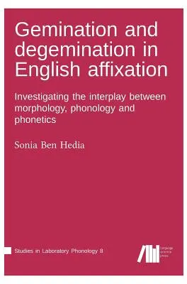 Geminácia a degeminácia v anglickej afixácii - Gemination and degemination in English affixation