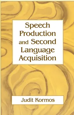 Produkcia reči a osvojovanie si druhého jazyka - Speech Production and Second Language Acquisition
