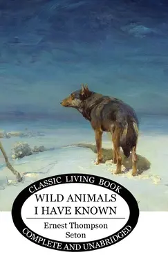 Divoké zvieratá, ktoré som poznal - Wild Animals I Have Known