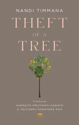 Krádež stromu: Príbeh dvorného básnika ríše Vidžajanagara - Theft of a Tree: A Tale by the Court Poet of the Vijayanagara Empire