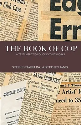 Kniha o policajtovi: testament fungujúcej policajnej práce - The Book of Cop: A Testament to Policing That Works