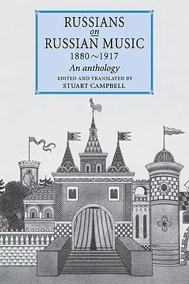 Rusi o ruskej hudbe, 1880 1917: An Anthology - Russians on Russian Music, 1880 1917: An Anthology